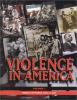 Violence in America. : an encyclopedia