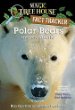 Polar bears and the Arctic : a nonfiction companion to polar bears past bedtime