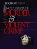 Encyclopedia of murder & violent crime