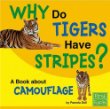 Why do tigers have stripes? : a book about camouflage