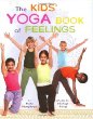 The kids' yoga book of feelings