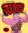 The story of Charles Atlas, strong man