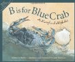 B is for blue crab : a Maryland alphabet