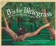 B is for bluegrass : a Kentucky alphabet