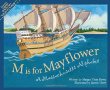 M is for Mayflower : a Massachusetts alphabet