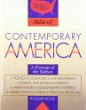 The Atlas of contemporary America : portrait of a nation--politics, economy, environment,ethnic and religious diversity, health issues, demographic patterns, quality of life, crime, personal freedoms