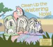Clean up the watering hole!