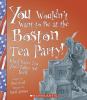 You wouldn't want to be at the Boston Tea Party! : wharf water tea you'd rather not drink