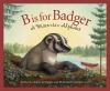 B Is For Badger : a Wisconsin alphabet