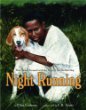 Night running : how James escaped with the help of his faithful dog