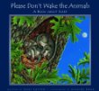 Please don't wake the animals : a book about sleep