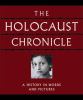 The Holocaust Chronicle : a history in words and pictures