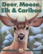 Deer, moose, elk & caribou