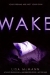 Wake -- Wake trilogy bk 1