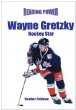 Wayne Gretzky : hockey star