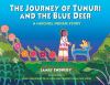 The journey of Tunuri and the Blue Deer : a Huichol Indian story