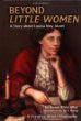 Beyond Little women : a story about Louisa May Alcott