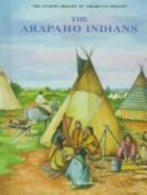 The Arapaho Indians /.