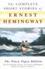 The Complete Short Stories Of Ernest Hemingway.