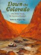 Down the Colorado : John Wesley Powell, the one-armed explorer