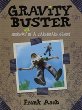 Gravity buster : journal #2 of a cardboard genius