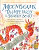 Moonbeams, dumplings & dragon boats : a treasury of Chinese holiday tales, activities & recipes