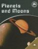 Planets and moons