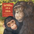 Termites on a stick : a chimp learns to use a tool