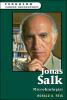Jonas Salk : microbiologist