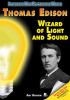 Thomas Edison : wizard of light and sound
