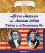 African Americans and American Indians fighting in the Revolutionary War