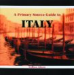 A primary source guide to Italy /.