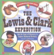 The Lewis & Clark Expedition : join the Corps of Discovery to explore uncharted territory