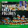 Mexico : facts and figures /.