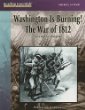 Washington is burning! : the war of 1812 /.