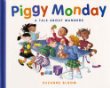 Piggy Monday : a tale about manners