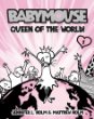 Babymouse, queen of the world, #1. [1], Babymouse /