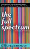 The full spectrum : a new generation of writing about gay, lesbian, bisexual, transgender, questioning, and other identities