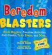 Boredom blasters : brain bogglers, awesome activities, cool comics, tasty treats, and more--