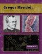 Gregor Mendel : genetics pioneer