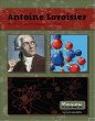 Antoine Lavoisier : and his impact on modern chemistry
