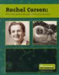 Rachel Carson : renowned marine biologist and environmentalist