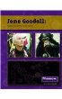 Jane Goodall : primatologist and animal activist