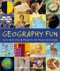Geography fun : cool activities & projects for young explorers