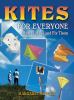 Kites for everyone : how to make and fly them