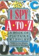I spy A to Z : a book of picture riddles