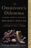 The omnivore's dilemma : a natural history of four meals