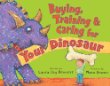 Buying, training, & caring for your dinosaur