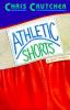 Athletic Shorts : six short stories