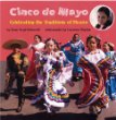 Cinco de mayo : celebrating the traditions of Mexico